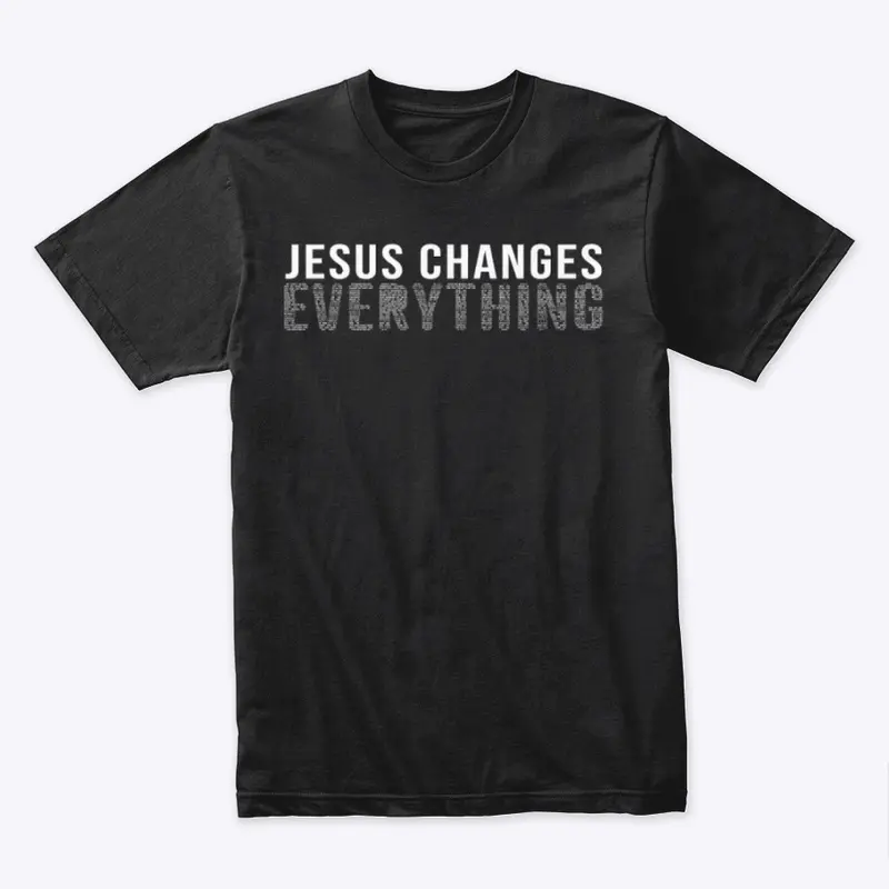 Jesus Changes Everything (Premium)